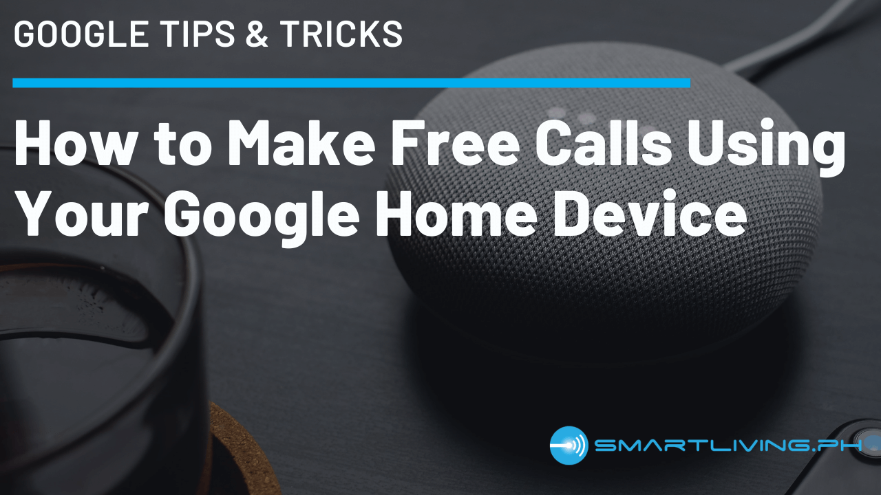 How to Make Calls Using Your Google Home Device 